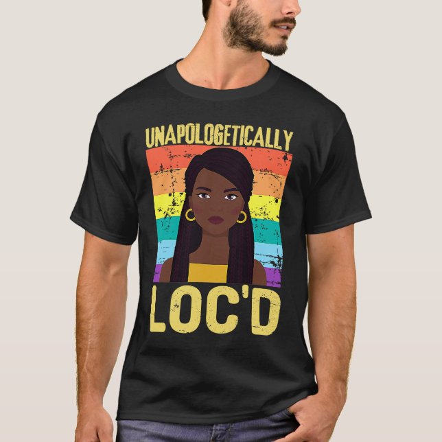 T-shirt Unapologetically LOC'D Black History Month Melanin (Devant)