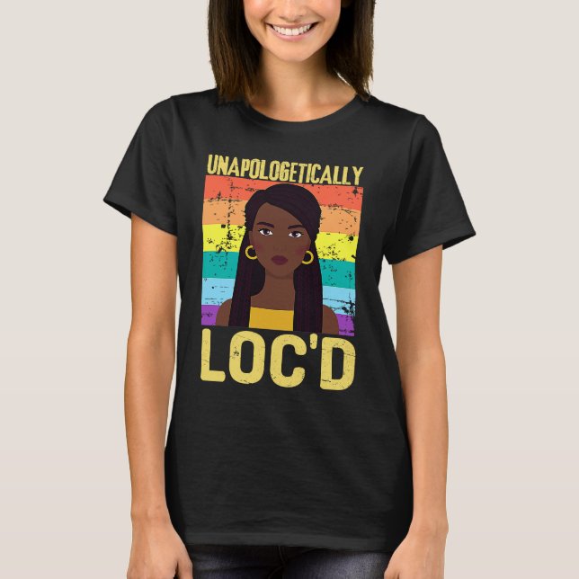 T-shirt Unapologetically LOC'D Black History Month Melanin (Devant)