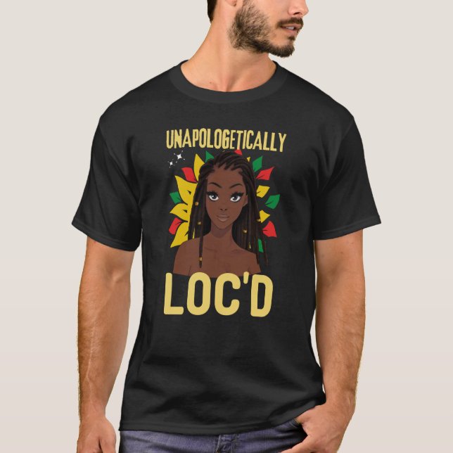 T-shirt Unapologetically LOC'D Black History Month Melanin (Devant)