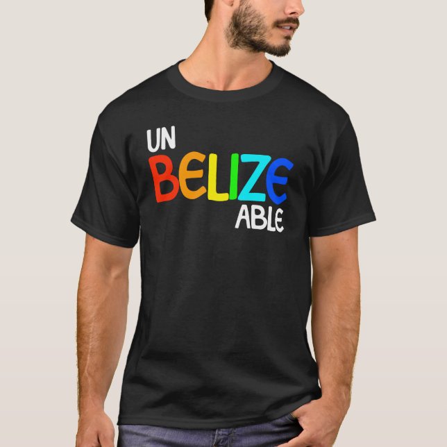 T-shirt UnBelizeAble Belize Vacation incroyable Belize (Devant)