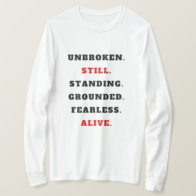 T-shirt Unbroken Still Standing Starkes Statement T-Shir (Design devant)