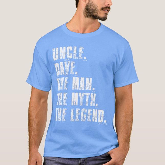 T-shirt Uncle Davehe Manhe Mythhe Legend Funny Dave Saying (Devant)