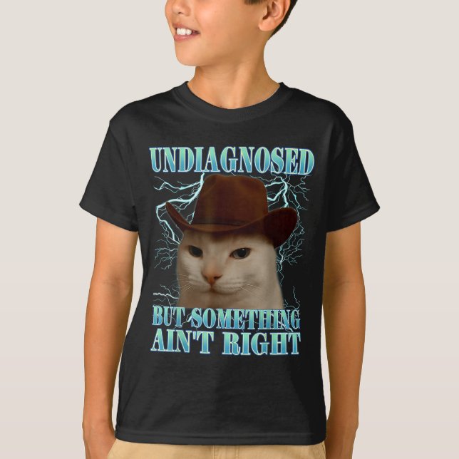 T-shirt Undiagnosed But Soing Ain't Right Funny Silly Cat  (Devant)