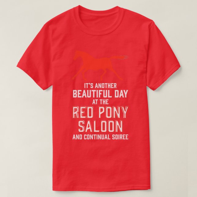 T-shirt une autre belle journée au red pony bar.  (Design devant)