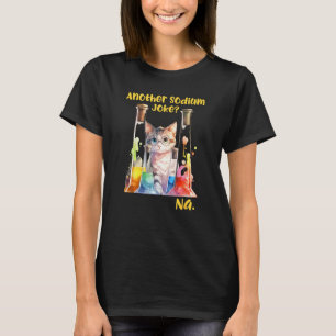 T-shirt Une autre blague de sodium Na professeur de scienc