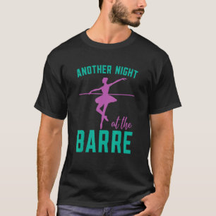 T-shirt Une autre nuit au barre professeur de ballet balle