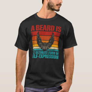 T-shirt Une Barbe Est La Forme Ultime D'Expression Autonom