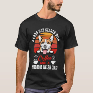 T-shirt Une bonne journée commence avec du café et l'amour