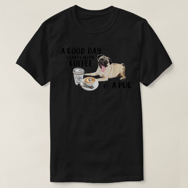 T-shirt Une bonne journée commence avec du café et un Carl (Design devant)