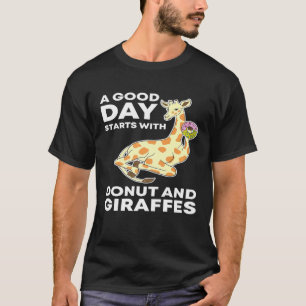 T-shirt Une Bonne Journée Commence Avec La Giraffe De Donu