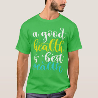 T-shirt Une bonne santé est la meilleure richesse 4