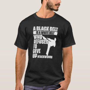 T-shirt Une Ceinture Noire Est Une Ceinture Blanche Qui A