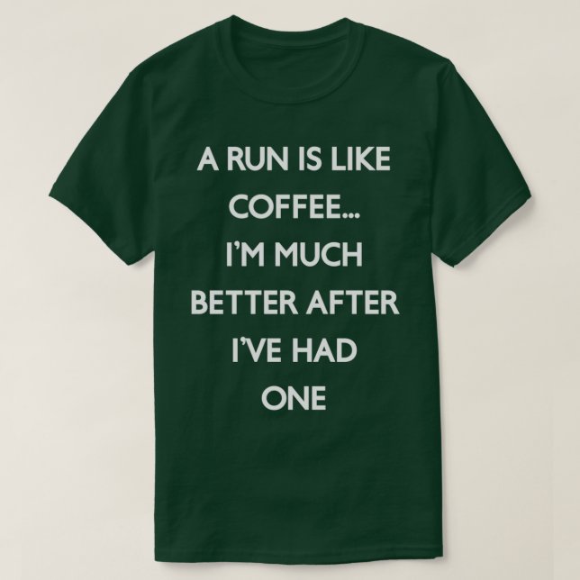 T-shirt Une Course Est Comme Du Café (Design devant)