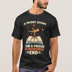 T-shirt Une Courte Histoire Je Suis Un Cosmologiste Fier A