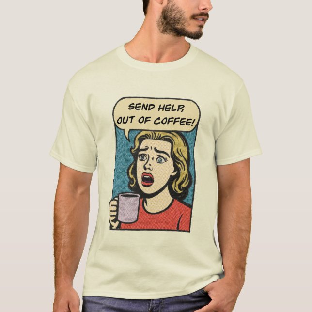 T-shirt une dame a besoin de son café envoyer de l'aide à  (Devant)