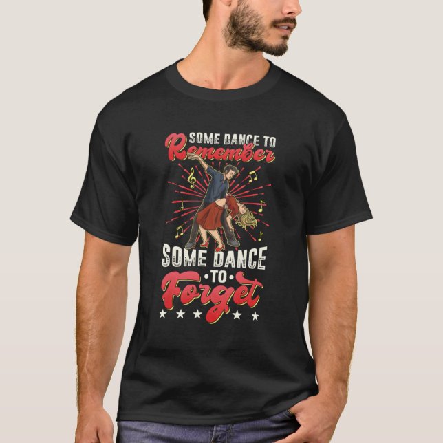T-shirt Une Danse Pour Se Souvenir D'Une Danse Pour Oublie (Devant)