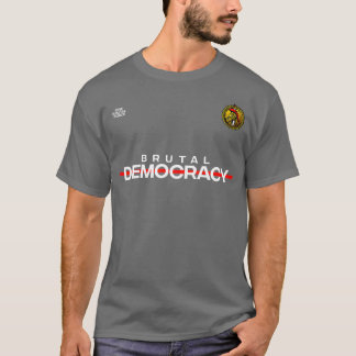 T-shirt Une démocratie brutale en première ligne