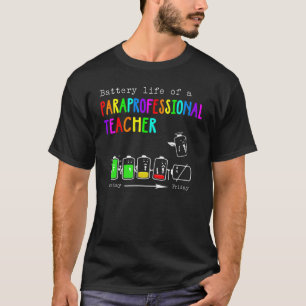 T-shirt Une durée de vie de la batterie du paraenseignant