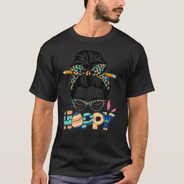 T-shirt Une école Hoppy Principal Messy Bun Enseignant Eas (Devant)