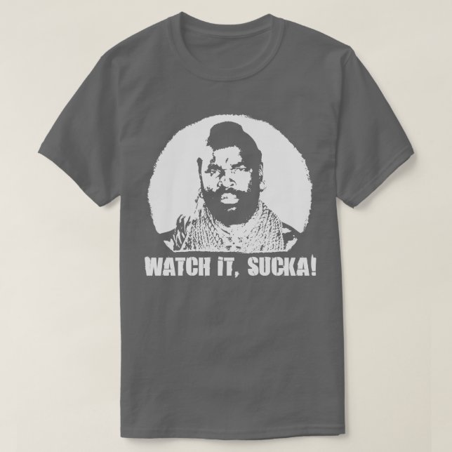 T-shirt Une équipe BA Baracus Regardez ça SuckaT (Design devant)