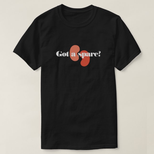 T-shirt Une équipe de greffe de rein de rechange sur mesur (Design devant)