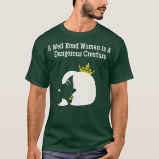 T-shirt Une femme bien lue est une créature dangereuse