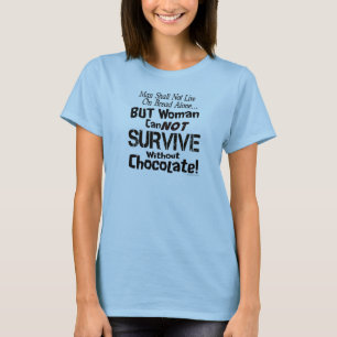 T-shirt Une Femme Drôle Ne Peut Survivre Sans Chemise Choc