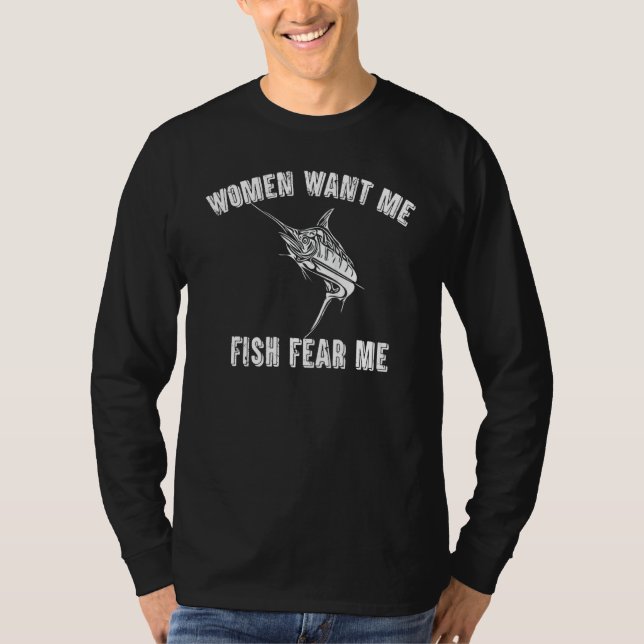T-shirt Une Femme Me Veut Du Poisson Peur Moi Pêcheur (Devant)