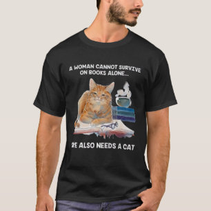 T-shirt Une femme ne peut pas survivre aux livres seule el