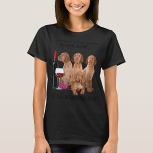 T-shirt Une Femme Ne Peut Survivre À Vizsla Seule.