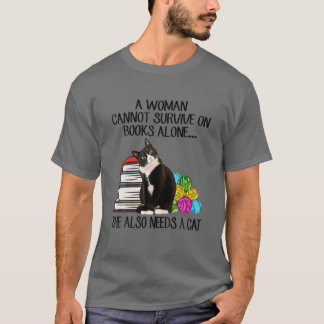 T-shirt Une femme ne peut survivre avec des livres seuleme