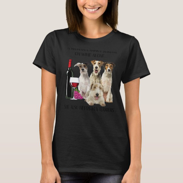 T-shirt Une Femme Ne Peut Survivre Seul Au Vin Fox Terrier (Devant)