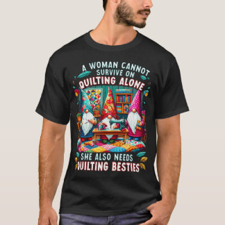 T-shirt Une femme ne peut survivre uniquement avec le quil