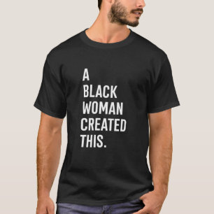 T-shirt Une Femme Noire A Créé Ce Drôle Dit Sarcastique