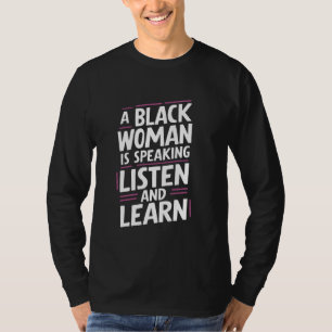 T-shirt Une Femme Noire Parle Écouter Et Apprendre
