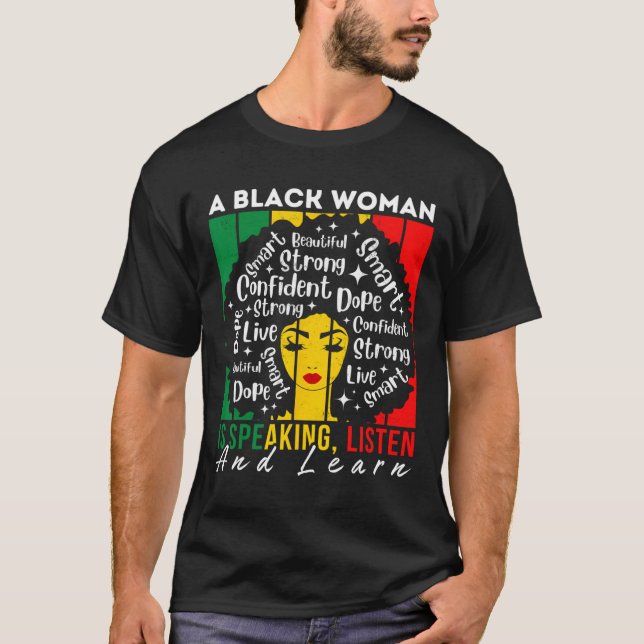 T-shirt Une Femme Noire Parle Écouter Et Apprendre Afro Wo (Devant)