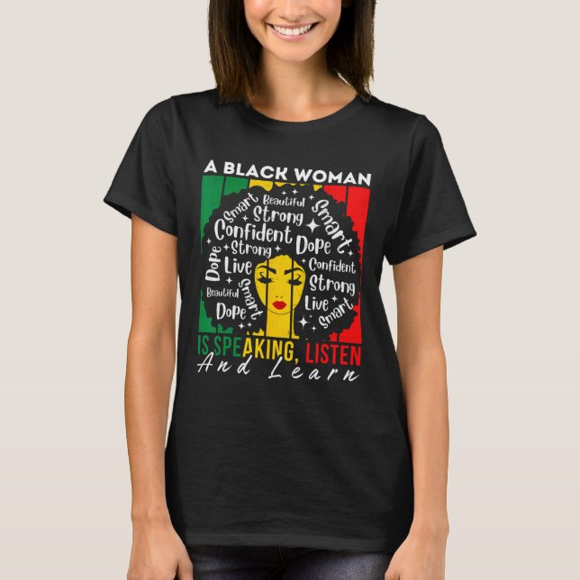 T-shirt Une Femme Noire Parle Écouter Et Apprendre Afro Wo (Devant)
