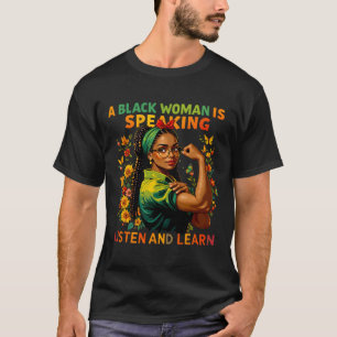 T-shirt Une Femme Noire Parle Écouter Histoire Noire Lun
