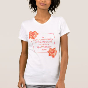 T-shirt Une femme révolutionnaire ne peut pas avoir d'hom