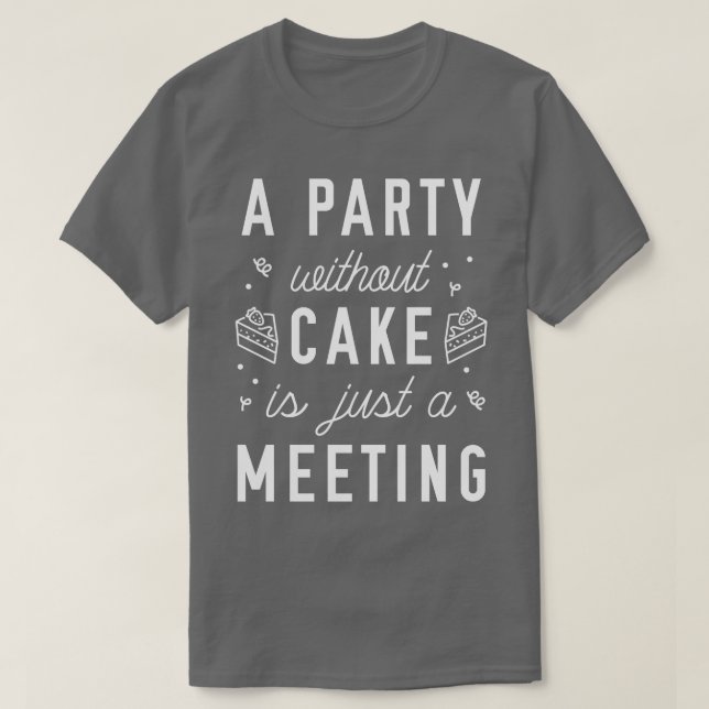 T-shirt Une fête sans gâteau 1 (Design devant)