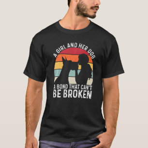 T-shirt Une fille et son chien un lien qui ne peut pas êtr