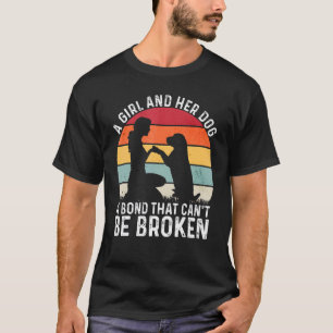 T-shirt Une fille et son chien un lien qui ne peut pas êtr