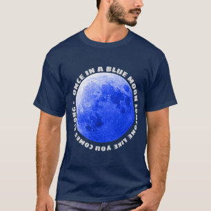 T-shirt Une fois dans la lune bleue image et texte