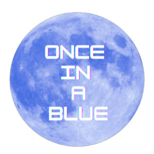 T-shirt Une fois dans une lune bleue