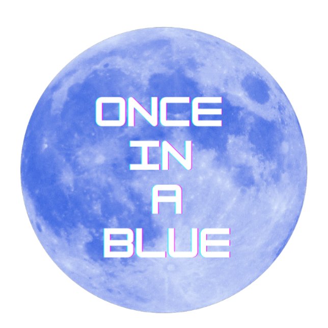 T-shirt Une fois dans une lune bleue (Créateur téléchargé)