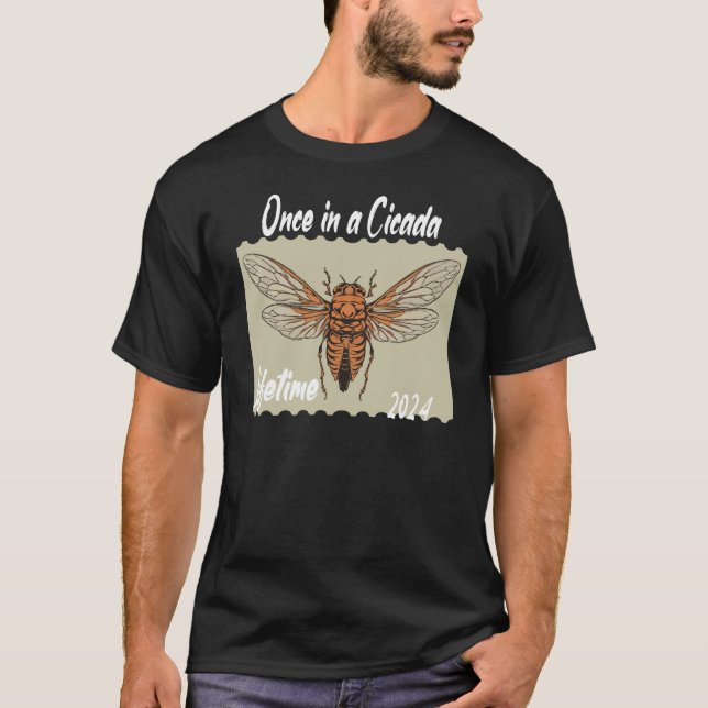 T-SHIRT UNE FOIS DANS UNE VIE CICADA 2024 (Devant)