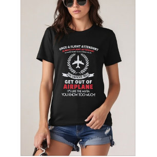 T-shirt Une fois hôtesse de l'air, toujours hôtesse de l'a