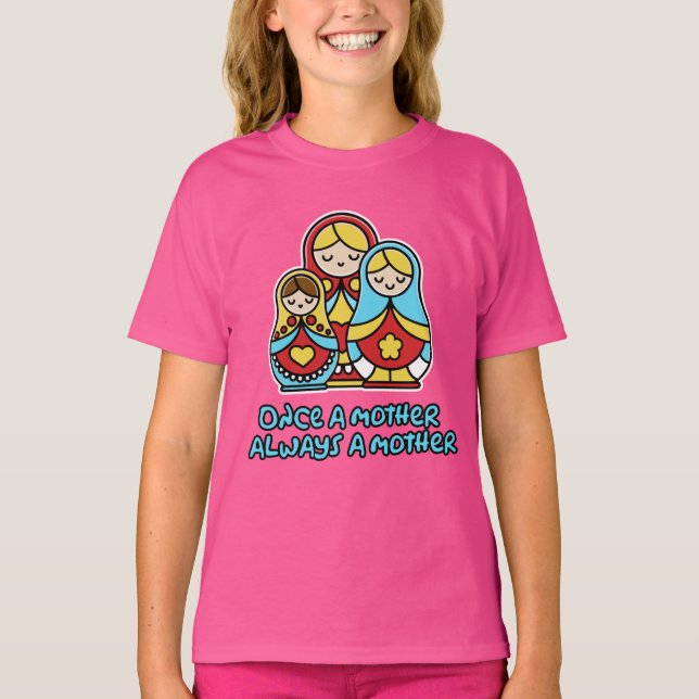 T-shirt Une fois mère, toujours mère (Devant)