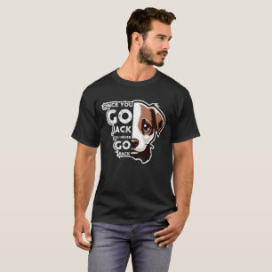 T-shirt Une fois que vous allez Jack Russell Terrier Typog