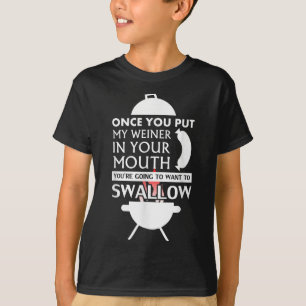 T-shirt Une Fois Que Vous Avez Mis Ma Viande Dans Votre Bo